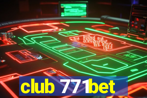 club 771bet